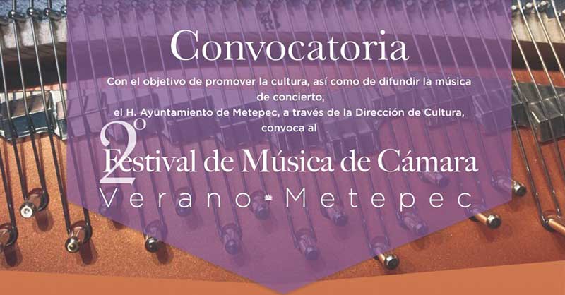 Convoca Metepec al Segundo Festival de Música de Cámara