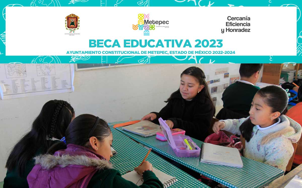 ¡Convocatoria de registro para becas educativas en Metepec 2023-2024!
