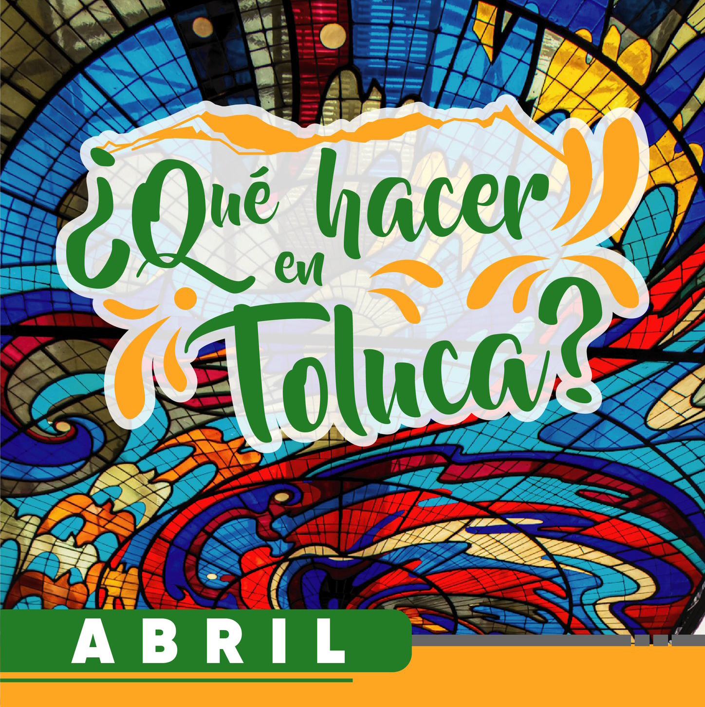 ¿Qué hacer en Toluca? Eventos de la segunda semana de abril
