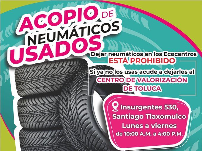 ¿Tienes llantas usadas? Llévalas al centro de acopio en Toluca