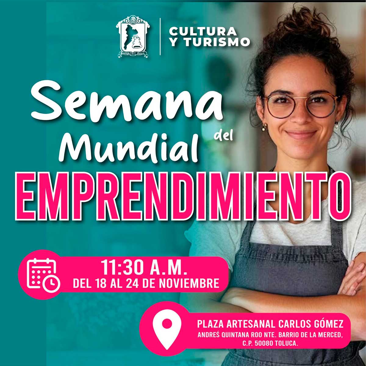 Cultura y Turismo de Toluca anuncia la Semana Mundial del Emprendimiento.