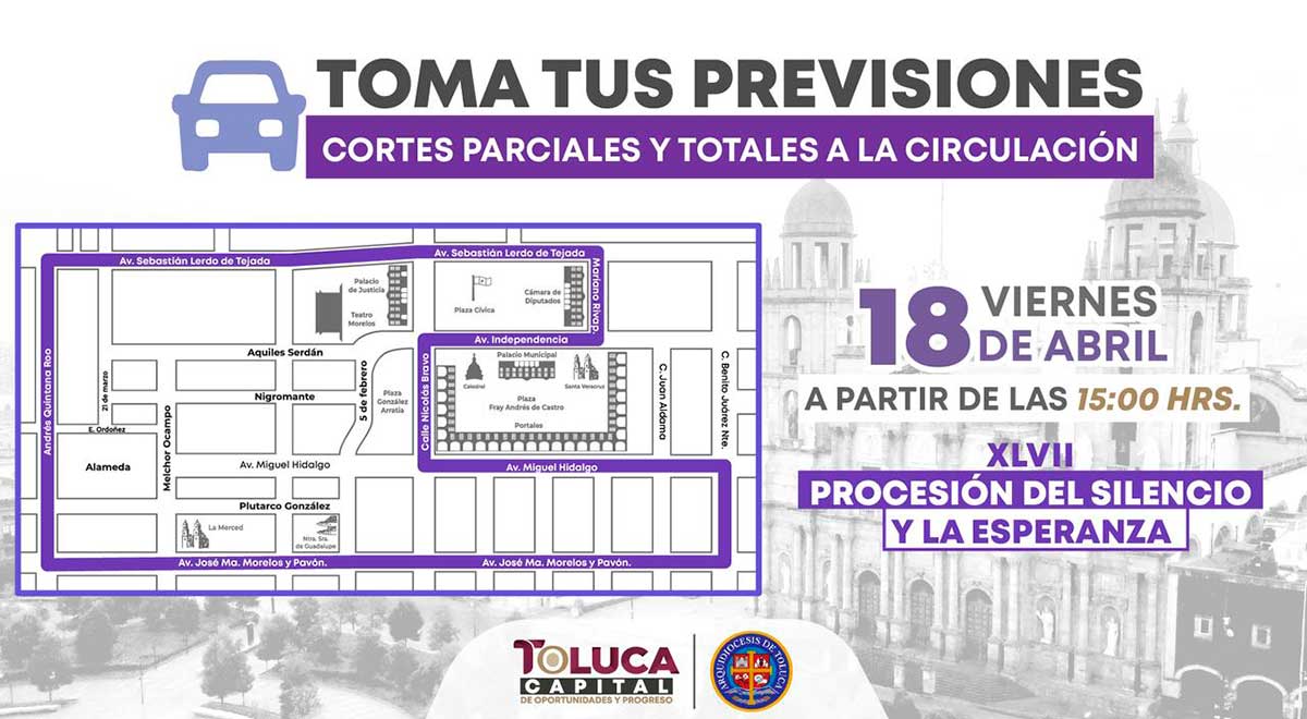 Cierres viales en Toluca por la Procesión del Silencio este viernes 18 de abril