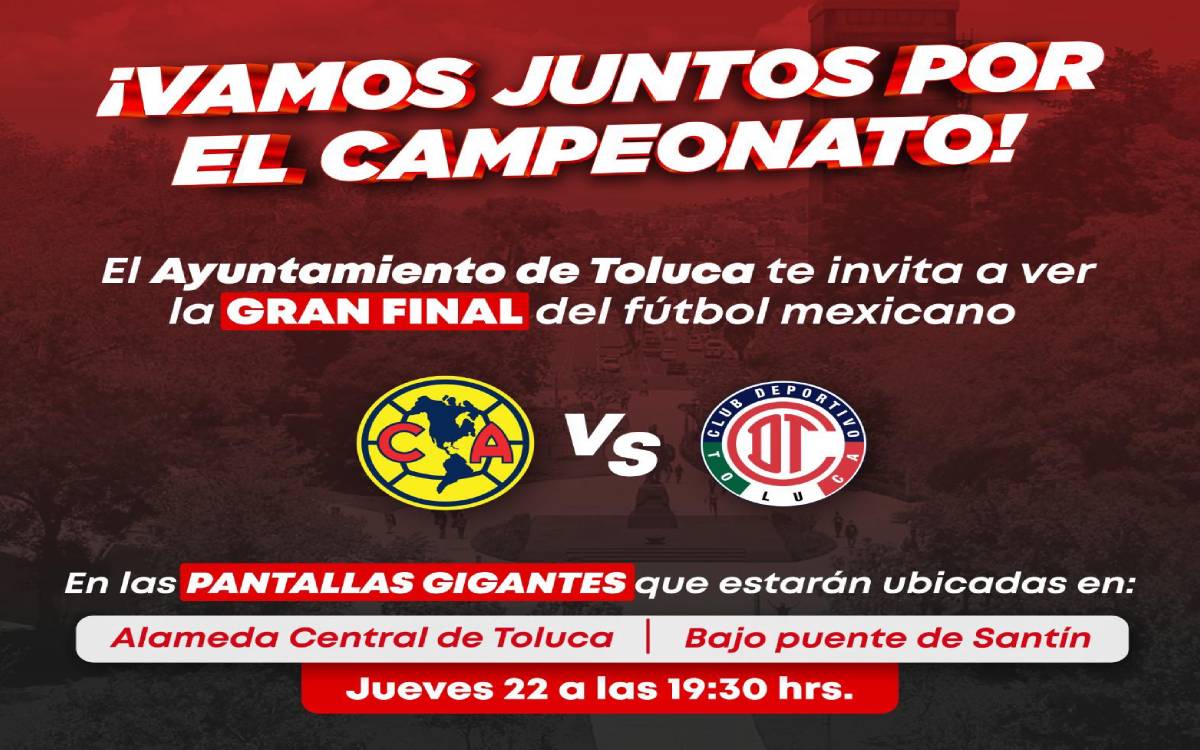 ayuntamiento de toluca pondra partido en pantalla gigante gratis